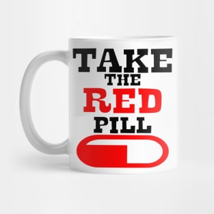 Alpha male TAKE THE RED PILL Mug